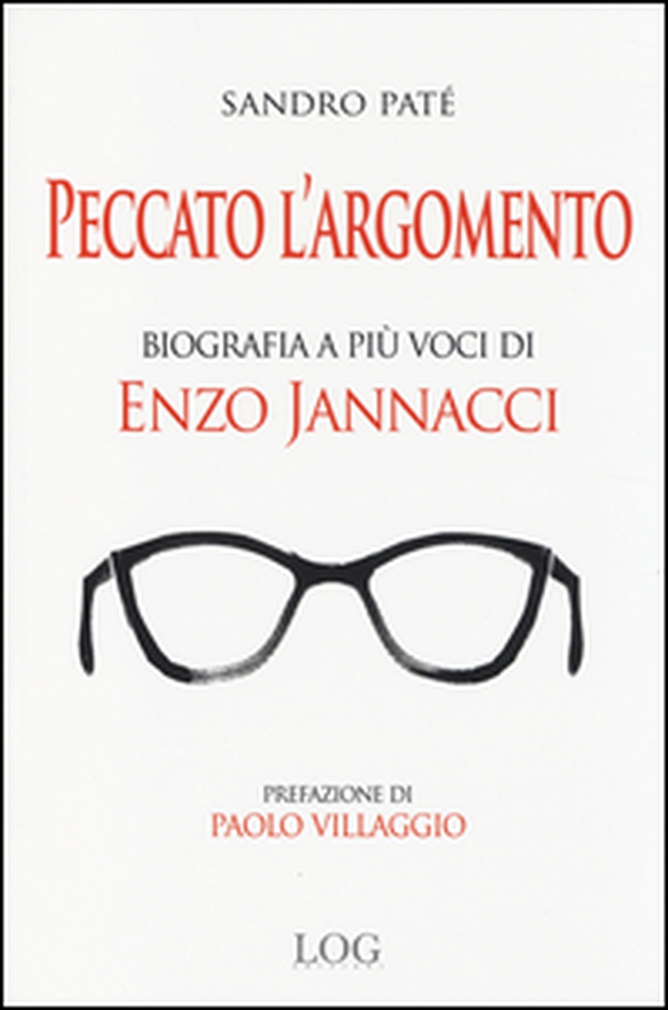 Peccato l'argomento. Biografia a più voci di Enzo Jannacci - Librerie.coop Peccato l'argomento. Biografia a più voci di Enzo Jannacci - Librerie.coop