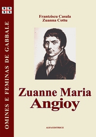 Zuanne Maria Angioy. Testo sardo - Librerie.coop