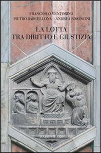 La lotta tra diritto e giustizia - Librerie.coop
