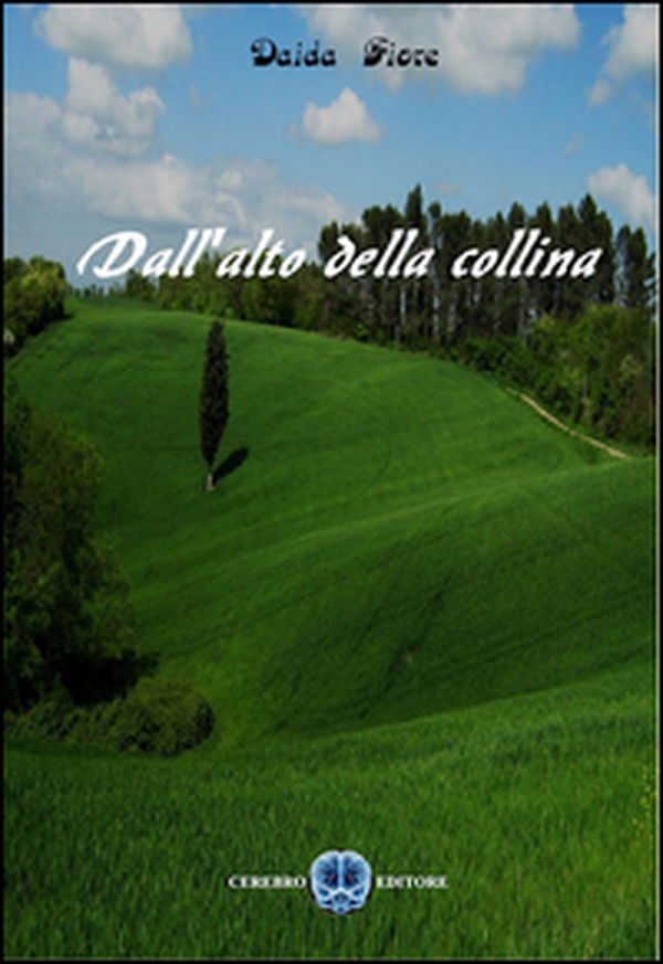 Dall'alto della collina - Librerie.coop Dall'alto della collina - Librerie.coop