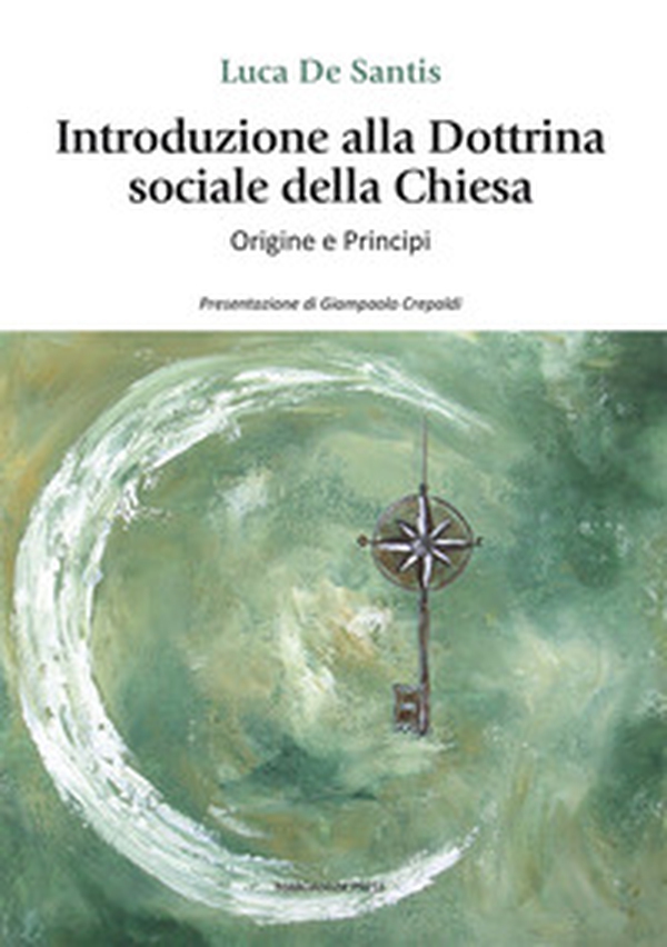 Introduzione alla dottrina sociale della Chiesa. Origini e principi - Librerie.coop Introduzione alla dottrina sociale della Chiesa. Origini e principi - Librerie.coop