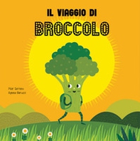 Il viaggio del broccolo - Librerie.coop