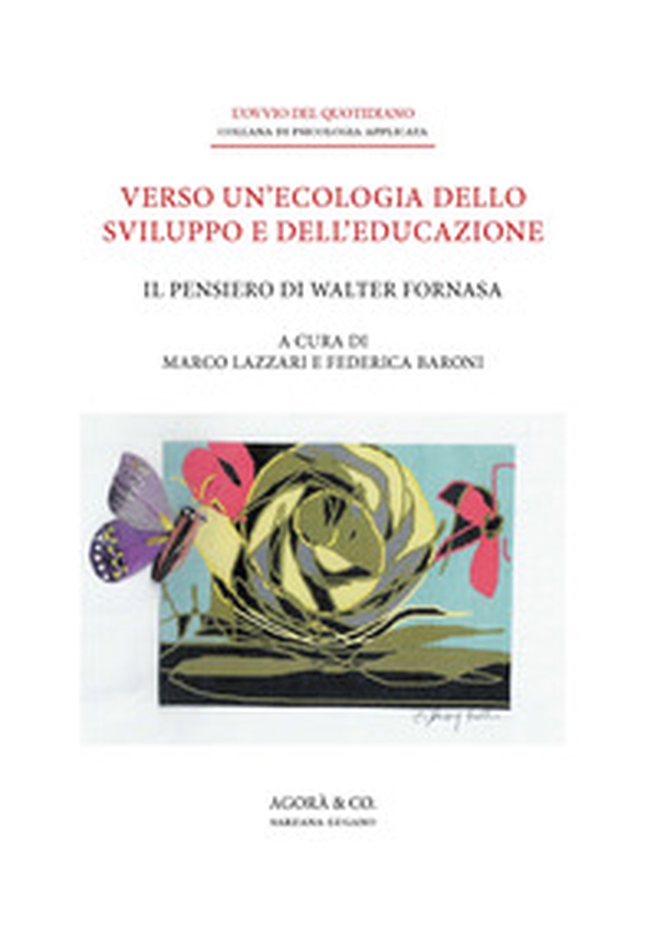 Verso un'ecologia dello sviluppo e dell'educazione. Il pensiero di Walter Fornasa - Librerie.coop