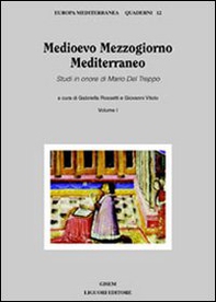 Medioevo Mezzogiorno Mediterraneo. Studi in onore di Mario Del Treppo - Librerie.coop