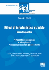Rilievi di infortunistica stradale. Manuale operativo - Librerie.coop