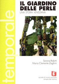 Il giardino delle perle. Una storia veneziana - Librerie.coop