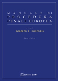 Manuale di procedura penale europea - Librerie.coop