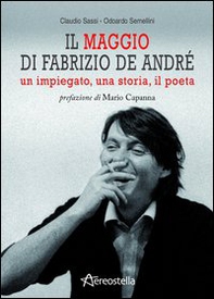 Il maggio di Fabrizio De André. Un impiegato, una storia, il poeta - Librerie.coop