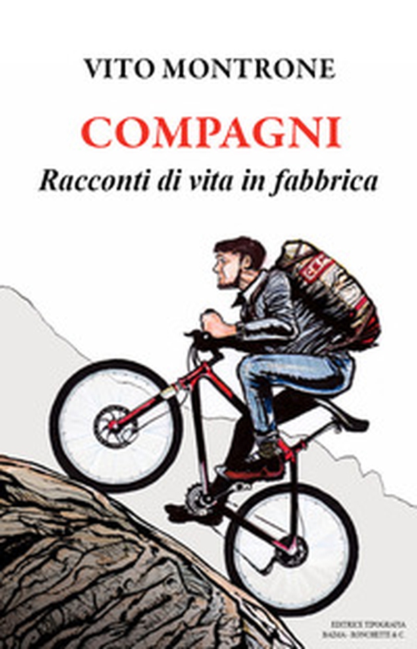 Compagni. Racconti di vita in fabbrica - Librerie.coop Compagni. Racconti di vita in fabbrica - Librerie.coop