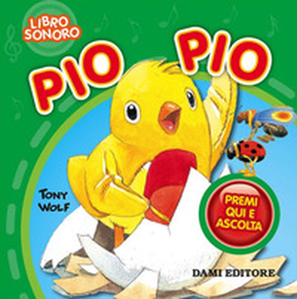 Pio pio. Premi e ascolta - Librerie.coop Pio pio. Premi e ascolta - Librerie.coop