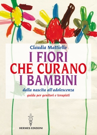 I fiori che curano i bambini - Librerie.coop I fiori che curano i bambini - Librerie.coop