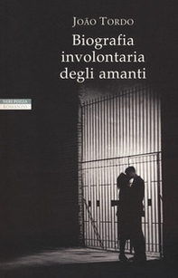 Biografia involontaria degli amanti - Librerie.coop