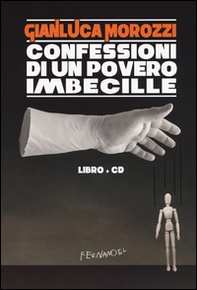 Confessioni di un povero imbecille - Librerie.coop Confessioni di un povero imbecille - Librerie.coop