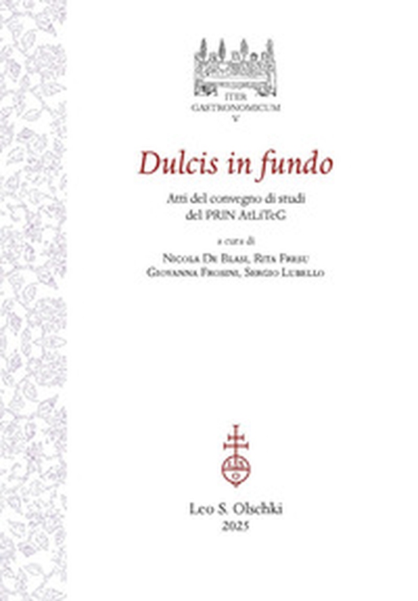 Dulcis in fundo. Atti del Convegno di studi conclusivo del PRIN 2017 AtLiTeG - Librerie.coop
