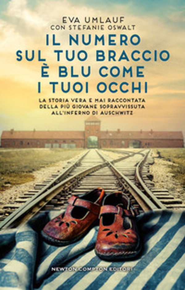 Il numero sul tuo braccio è blu come i tuoi occhi - Librerie.coop Il numero sul tuo braccio è blu come i tuoi occhi - Librerie.coop