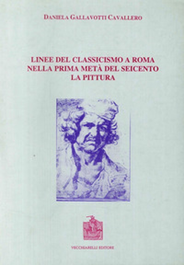 Linee del classicismo a Roma nella prima metà del Seicento. La pittura - Librerie.coop Linee del classicismo a Roma nella prima metà del Seicento. La pittura - Librerie.coop