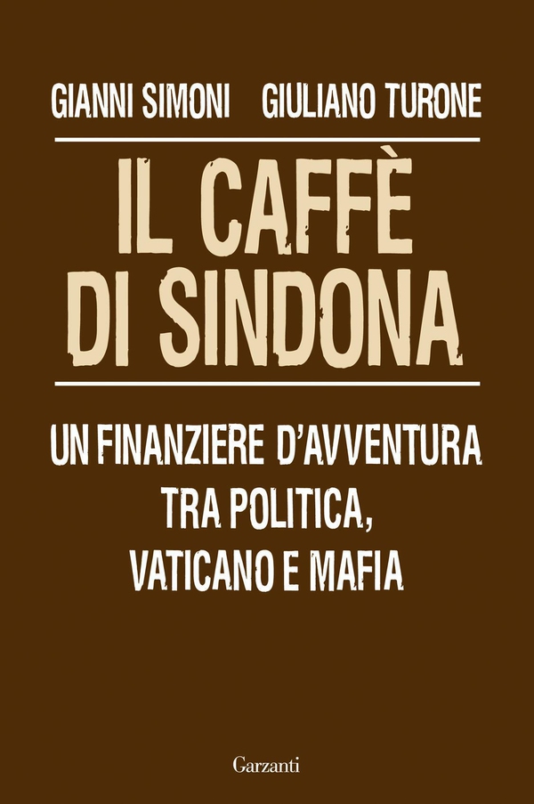 Il caffè di Sindona - Librerie.coop Il caffè di Sindona - Librerie.coop