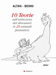 10 teorie sull'estinzione dei dinosauri (e 25 animali fantastici) - Librerie.coop 10 teorie sull'estinzione dei dinosauri (e 25 animali fantastici) - Librerie.coop