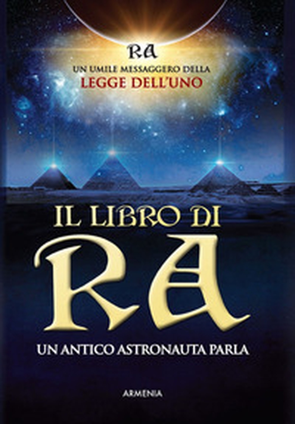 Il libro di Ra. Un antico astronauta parla - Librerie.coop Il libro di Ra. Un antico astronauta parla - Librerie.coop