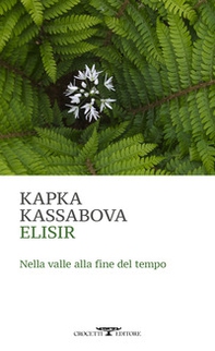 Elisir. Nella valle alla fine del tempo - Librerie.coop
