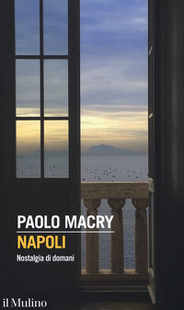 Napoli. Nostalgia di domani - Librerie.coop Napoli. Nostalgia di domani - Librerie.coop