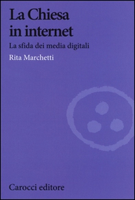 La Chiesa in Internet. La sfida dei media digitali - Librerie.coop