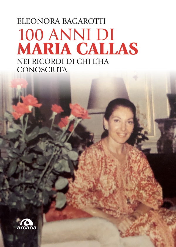 100 anni di Maria Callas - Librerie.coop 100 anni di Maria Callas - Librerie.coop