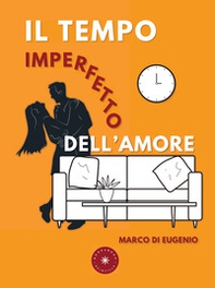 Il tempo imperfetto dell'amore - Librerie.coop