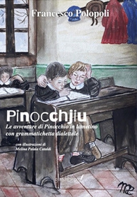 Pinocchjiu. Le avventure di Pinocchio in lametino. Testo e grammatichetta - Librerie.coop