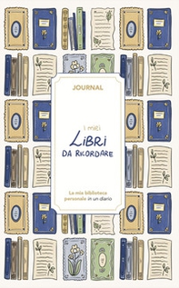 I miei libri da ricordare. Journal - Librerie.coop