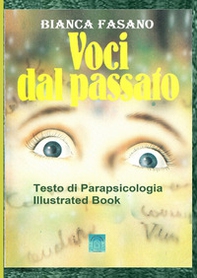 Voci dal passato. Testo di parapsicologia - Librerie.coop