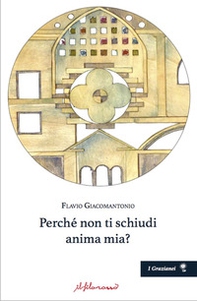 Perché non ti schiudi anima mia? - Librerie.coop Perché non ti schiudi anima mia? - Librerie.coop