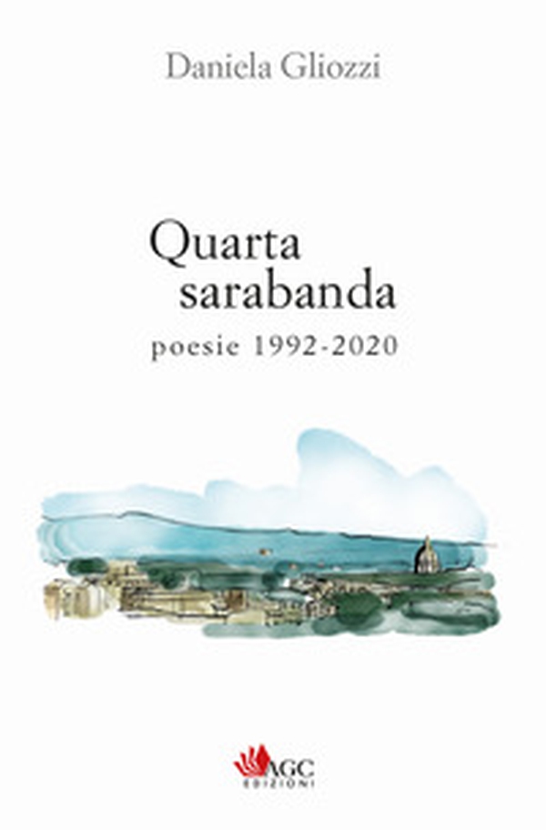 Quarta sarabanda. Poesie 1992-2020 - Librerie.coop Quarta sarabanda. Poesie 1992-2020 - Librerie.coop