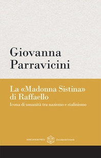 La «Madonna Sistina» di Raffaello. Icona di umanità tra nazismo e stalinismo - Librerie.coop