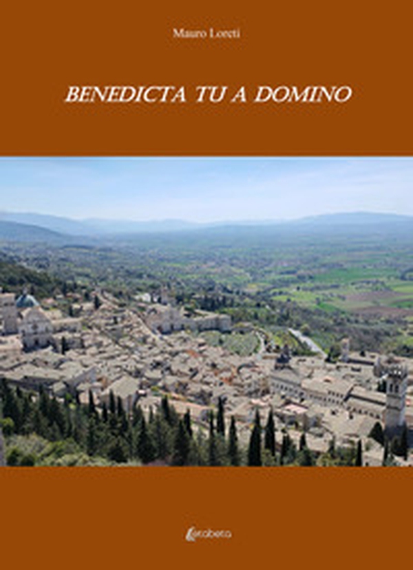 Benedicta tu a domino - Librerie.coop Benedicta tu a domino - Librerie.coop