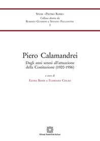 Piero Calamandrei. Dagli anni senesi all'attuazione della Costituzione (1920-1956) - Librerie.coop