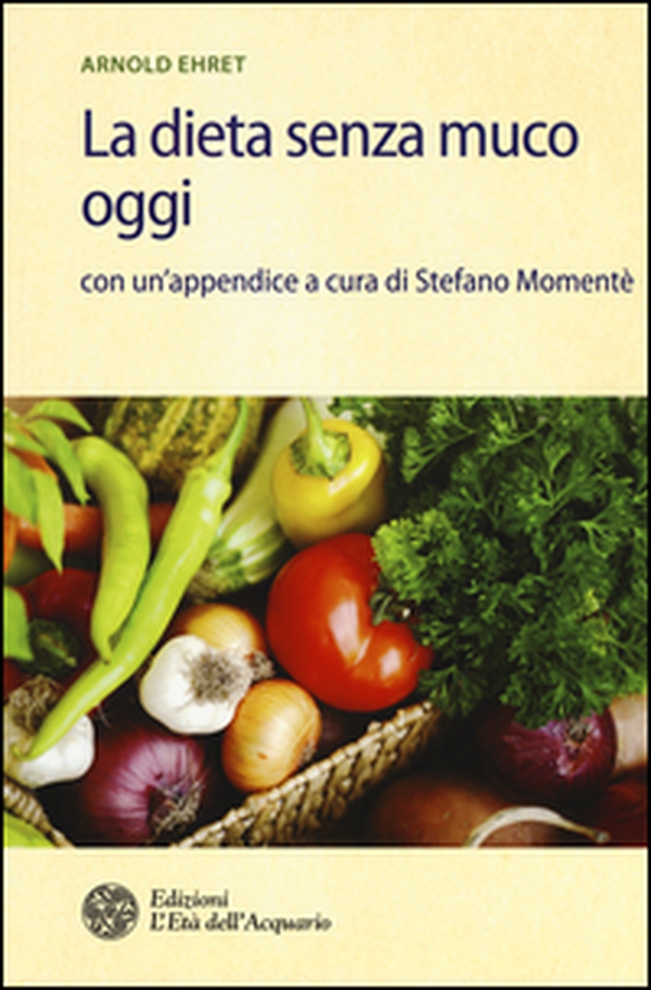 La dieta senza muco oggi - Librerie.coop La dieta senza muco oggi - Librerie.coop