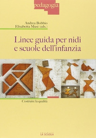 Linee guida per nidi e scuole dell'infanzia. Costruire la qualità - Librerie.coop