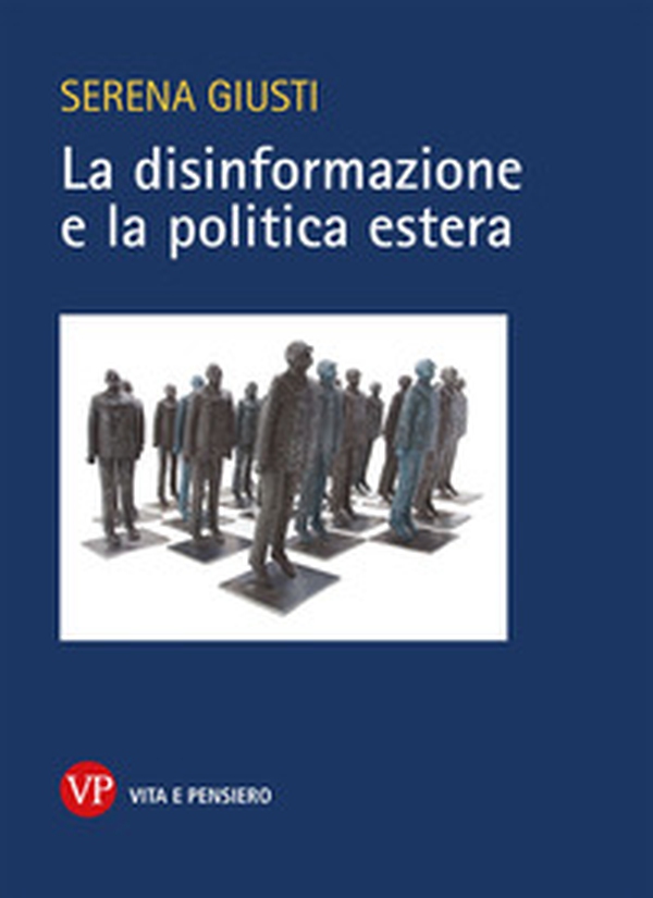 La disinformazione e la politica estera - Librerie.coop La disinformazione e la politica estera - Librerie.coop