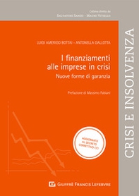 I finanziamenti alle imprese in crisi. Nuove forme di garanzia: pegno non possessorio e patto marciano - Librerie.coop