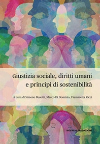 Giustizia sociale, diritti umani e principi di sostenibilità. Profili interdisciplinari per la complessità dei mutamenti epocali. IX Conferenza di Dipartimento, Teramo, 29-30 novembre 2023 - Librerie.coop