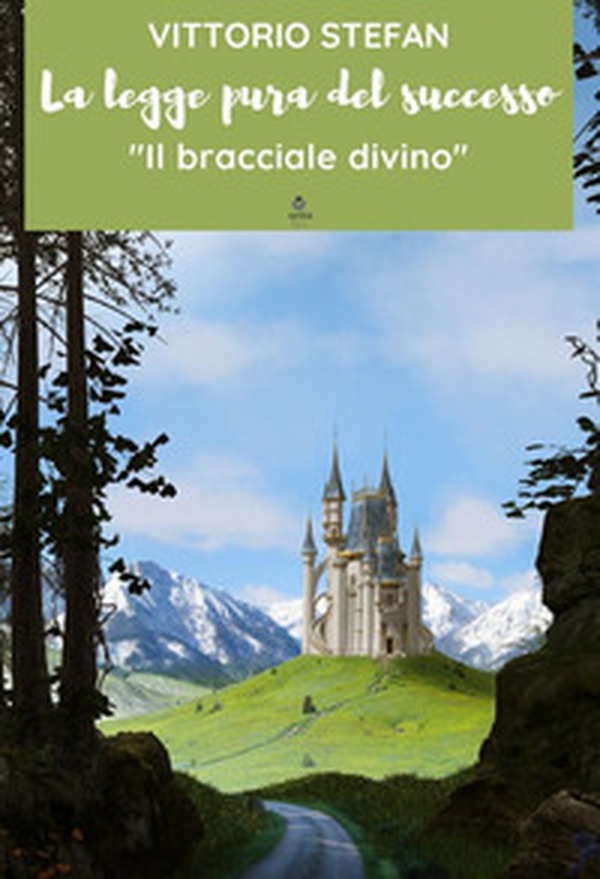La legge pura del successo. Il bracciale divivo - Librerie.coop La legge pura del successo. Il bracciale divivo - Librerie.coop