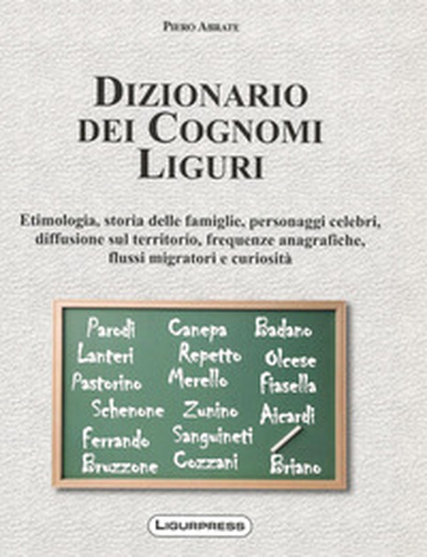 Dizionario dei cognomi liguri - Librerie.coop Dizionario dei cognomi liguri - Librerie.coop