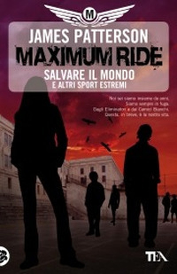 Salvare il mondo e altri sport estremi. Maximum Ride - Librerie.coop Salvare il mondo e altri sport estremi. Maximum Ride - Librerie.coop