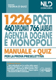 Concorso 1226 posti agenzia delle Dogane e dei Monopoli. Manuale completo + Quiz per la prova preselettiva - Librerie.coop