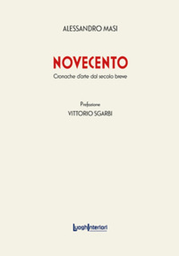 Novecento. Cronache d'arte dal secolo breve - Librerie.coop Novecento. Cronache d'arte dal secolo breve - Librerie.coop