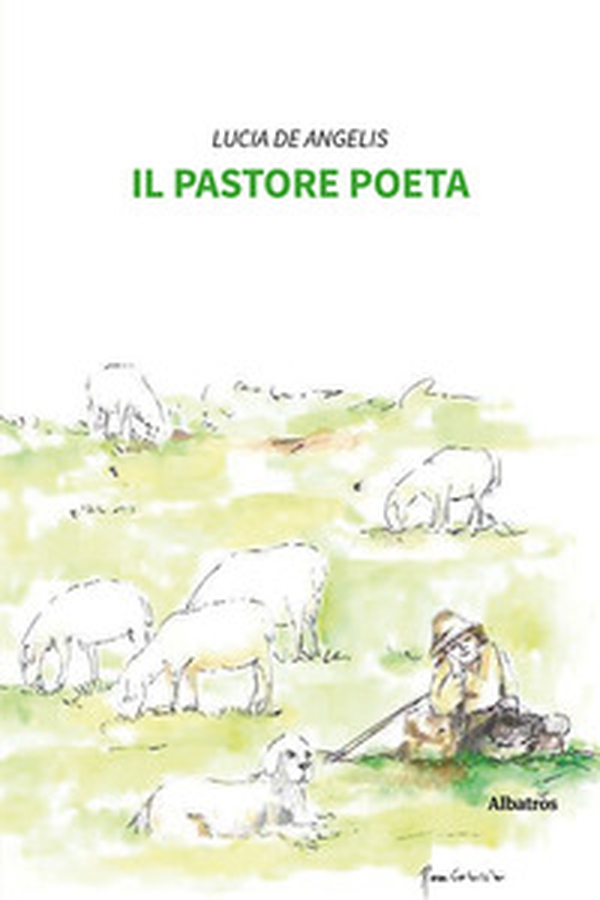 Il pastore poeta - Librerie.coop Il pastore poeta - Librerie.coop