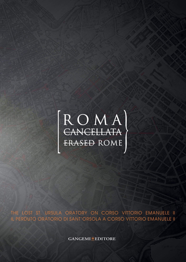 Roma cancellata - Erased Rome - Librerie.coop Roma cancellata - Erased Rome - Librerie.coop