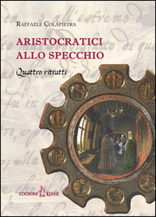 Aristocratici allo specchio. Quattro ritratti - Librerie.coop