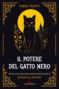 Il potere del gatto nero. Storia a bivi ispirato ai racconti del brivido di Edgar Allan Poe - Librerie.coop